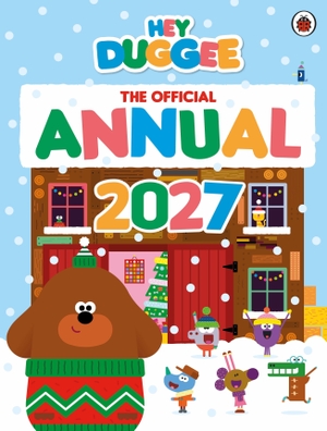 Hey Duggee. Hey Duggee - The Official Hey Duggee Annual 2027. Penguin, 2026.