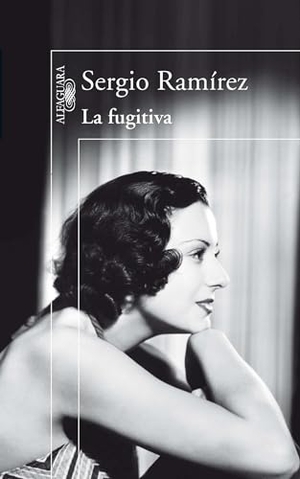 Ramirez, Sergio. La Fugitiva / The Fugitive. Prh Grupo Editorial, 2011.