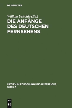 Uricchio, William (Hrsg.). Die Anfänge des Deutschen Fernsehens - Kritische Annäherungen an die Entwicklung bis 1945. De Gruyter, 1991.