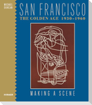 San Francisco the Golden Age 1930-1960