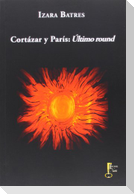 Cortázar y París : último round