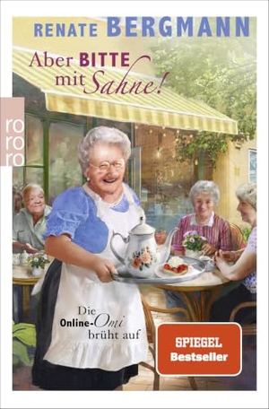 Bergmann, Renate. Aber bitte mit Sahne! - Die Online-Omi brüht auf. Rowohlt Taschenbuch, 2026.