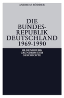 Die Bundesrepublik Deutschland 1969-1990
