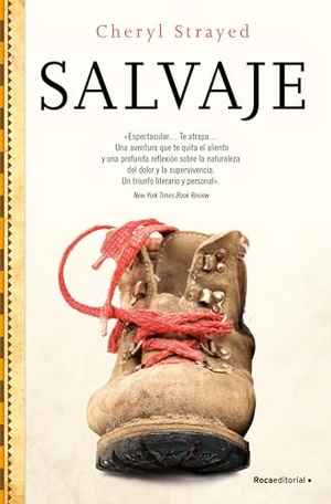 Strayed, Cheryl. Salvaje. Roca Editorial, 2013.