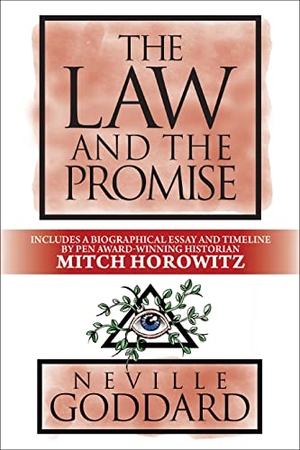 Horowitz, Mitch / Neville Goddard. The Law and the Promise - Deluxe Edition. G&D Media, 2021.