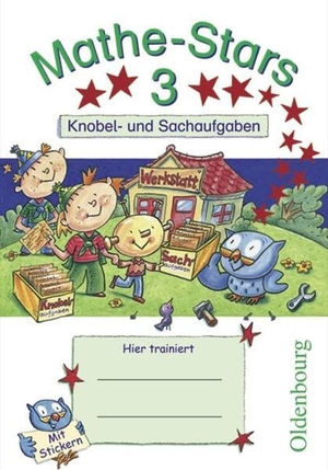 Hatt, Werner / Kobr, Stefan et al. Mathe-Stars 3. Schuljahr - Knobel- und Sachaufgaben - Mit Lösungen. Oldenbourg Schulbuchverl., 2007.