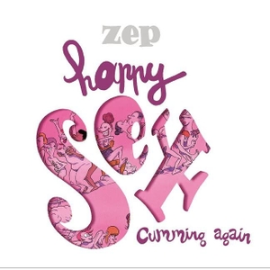 Zep. Happy Sex - Cumming Again - Cumming again. Splitter Verlag, 2020.