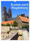 Komm nach Magdeburg (Wandkalender 2024 DIN A3 hoch), CALVENDO Monatskalender