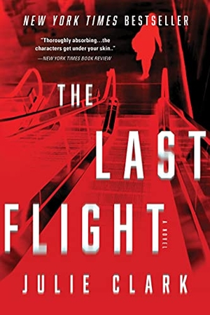 Clark, Julie. The Last Flight. Sourcebooks, 2021.