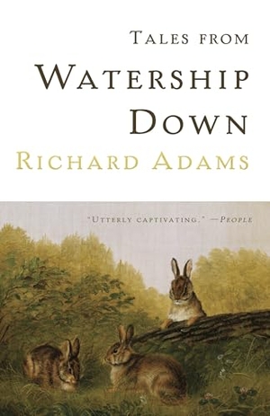 Adams, Richard. Tales from Watership Down. Knopf Doubleday Publishing Group, 2012.
