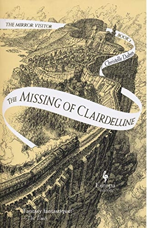 Dabos, Christelle. The Missing of Clairdelune - Book Two of the Mirror Visitor Quartet. Europa Editions, 2020.