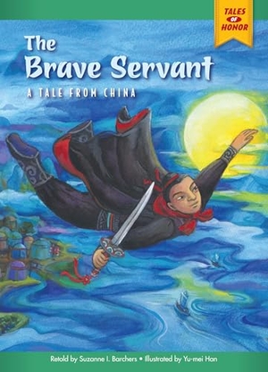 Barchers, Suzanne. The Brave Servant - A Tale from China. Red Chair Press, 2013.