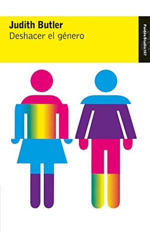 Butler, Judith P.. Deshacer el género. Ediciones Paidós Ibérica, 2006.