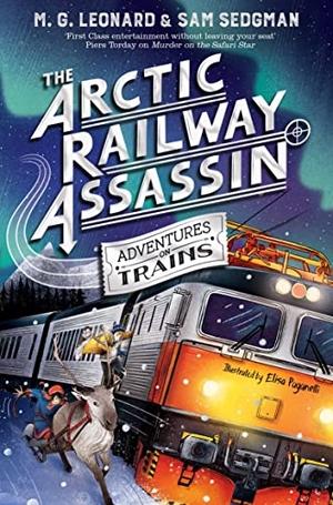 Sedgman, Sam / Leonard, M. G. et al. The Arctic Railway Assassin. Macmillan Publishers Int Ltd - MDL, 2022.