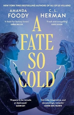 Foody, Amanda / C. L. Herman. A Fate So Cold - From the NYT Bestselling Authors of ALL OF US VILLAINS. Orion Publishing Co, 2026.