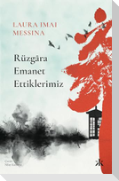 Rüzgara Emanet Ettiklerimiz