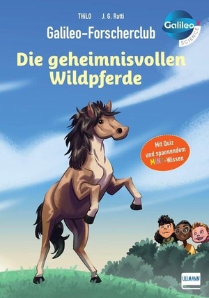 Thilo. Galileo-Forscherclub - Die geheimnisvollen Wildpferde - Mit Rätseln und spannendem MINT-Wissen. Ullmann Medien GmbH, 2024.