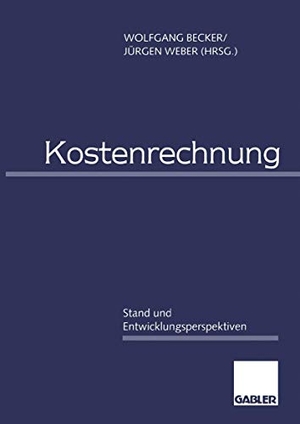 Weber, Jürgen / Wolfgang Becker (Hrsg.). Kostenrechnung - Stand und Entwicklungsperspektiven. Gabler Verlag, 2012.
