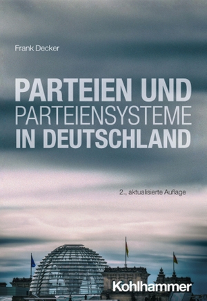 Decker, Frank. Parteien und Parteiensysteme in Deutschland. Kohlhammer W., 2026.