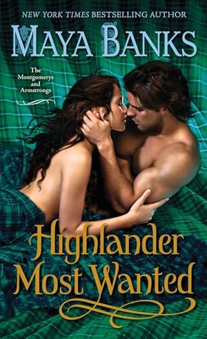 Banks, Maya. Highlander Most Wanted - The Montgomerys and Armstrongs. Random House, 2013.