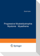Progressive Muskeldystrophie Myotonie · Myasthenie