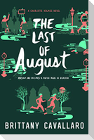 The Last of August
