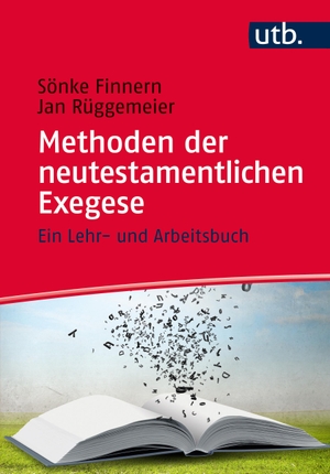 Finnern, Sönke / Jan Rüggemeier. Methoden der neutestamentlichen Exegese - Eine Einführung für Studium und Lehre. UTB GmbH, 2016.