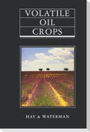 Volatile Oil Crops