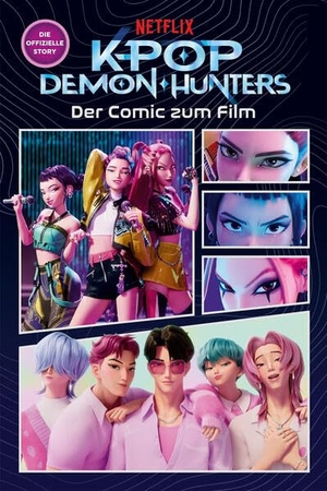 KPop Demon Hunters: Der Comic zum Film - Die offizielle Filmstory als Comic. Cross Cult, 2026.