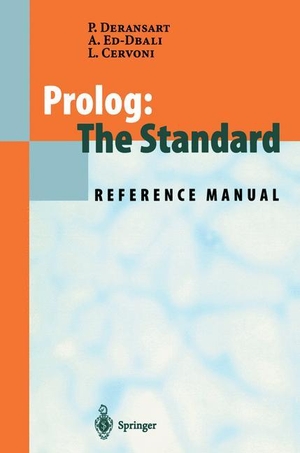 Deransart, Pierre / Ed-Dbali, Abdelali et al. Prolog: The Standard - Reference Manual. Springer Berlin Heidelberg, 1996.