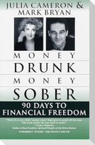 Money Drunk/Money Sober