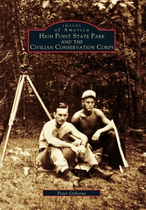 Osborne, Peter. High Point State Park and the Civilian Conservation Corps. Arcadia Publishing (SC), 2002.