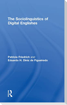The Sociolinguistics of Digital Englishes