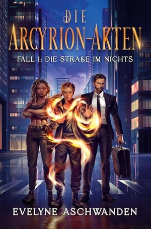 Aschwanden, Evelyne. Die Arcyrion-Akten - Fall 1: Die Straße im Nichts. via tolino media, 2025.