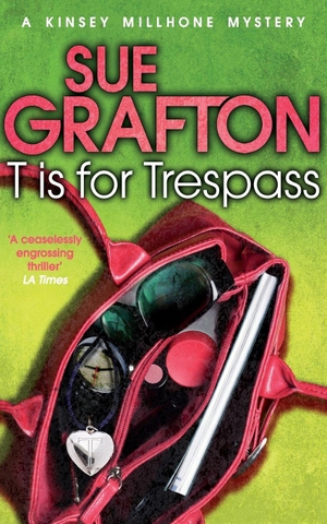 Grafton, Sue. T is for Trespass. Pan Macmillan, 2012.