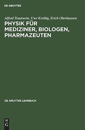 Trautwein, Alfred / Oberhausen, Erich et al. Physik für Mediziner, Biologen, Pharmazeuten. De Gruyter, 1987.
