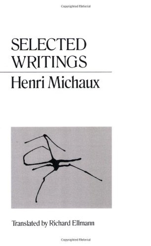 Michaux, Henri. Selected Writings Michaux. New Directions Publishing Corporation, 1990.
