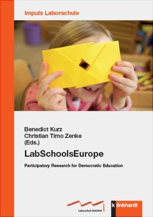 Kurz, Benedict / Christian Timo Zenke (Hrsg.). LabSchoolsEurope - Participatory Research for Democratic Education. Klinkhardt, Julius, 2023.