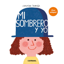 Mi Sombrero Y Yo / My Hat and Me