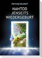 Nahtod Jenseits Wiedergeburt