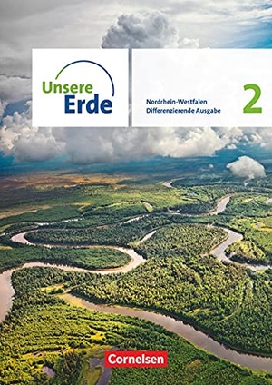 Unsere Erde Band 2. Nordrhein-Westfalen - Schülerbuch. Cornelsen Verlag GmbH, 2022.