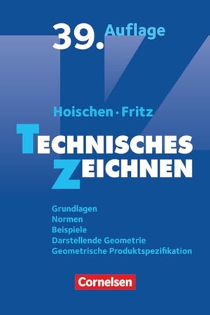 Fritz, Andreas. Technisches Zeichnen - Grundlagen, Normen, Beispiele, Darstellende Geometrie, Geometrische Produktspezifikation. Fachbuch. Cornelsen Verlag GmbH, 2024.
