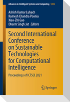 Second International Conference on Sustainable Technologies for Computational Intelligence