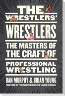 The Wrestlers' Wrestlers