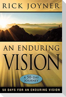 An Enduring Vision: A 50-Day Journey