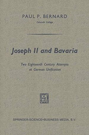 Bernard, Paul P.. Joseph II and Bavaria - Two Eighteenth Century Attempts at German Unification. Springer Netherlands, 1965.