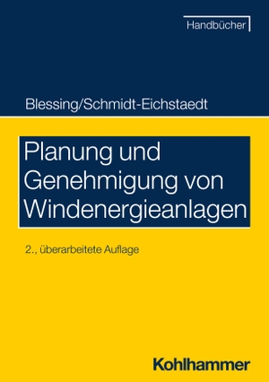 Blessing, Matthias / Gerd Schmidt-Eichstaedt. Planung und Genehmigung von Windenergieanlagen. Kohlhammer W., 2024.