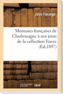 Monnaies françaises de Charlemagne à nos jours de la collection Faivre