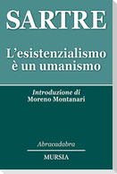 L' esistenzialismo è un umanismo