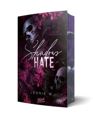 W., Leonie. Shadow's Hate - Mit wunderschönem Farbschnitt. NOVA MD, 2024.
